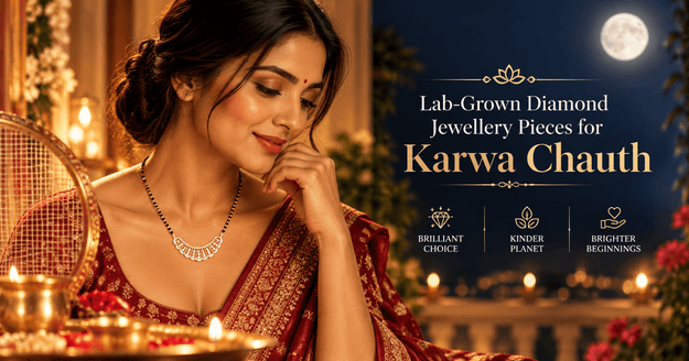 Lab-Grown Diamond Jewellery Pieces for Karwa Chauth